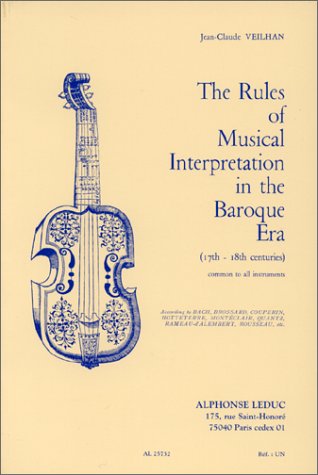 The Rules Of Musical Interpretation In The Baroque Era (17th 18th Centuries), Common To All Instruments