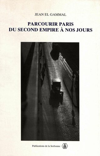 Parcourir Paris du Second Empire à nos jours