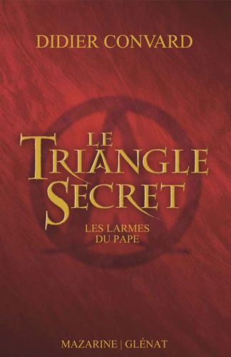 Le Triangle Secret, Tome 1 