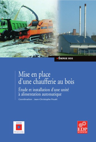 Mise en place d'une chaudière au bois : Etude et installation d'une unité à alimentation automatique