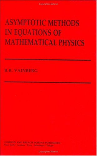 Asymptotic Methods In Equations Of Mathematical Physics