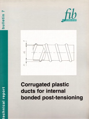 Corrugated plastic ducts for internal bonded post-tensioning : technical report