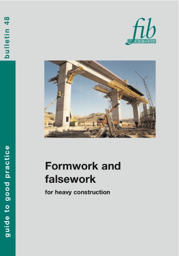 Formwork and falsework for heavy construction : guide to good practice