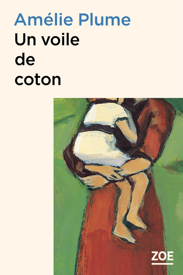 UN VOILE DE COTON (Zoé)