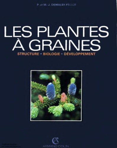 Les plantes à graines : structure, biologie, développement