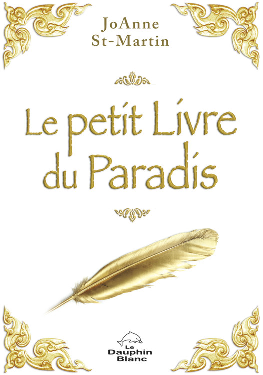 Le petit livre du Paradis : les douze lois de la vie, source de sagesse universelle