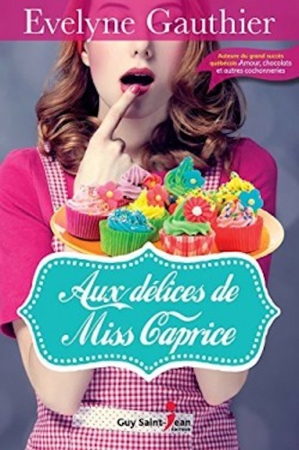 Aux Délices De Miss Caprice.