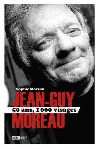 Jean-Guy Moreau 50 ANS, 1000 Visages