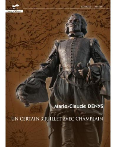 Un certain 3 juillet avec Champlain.