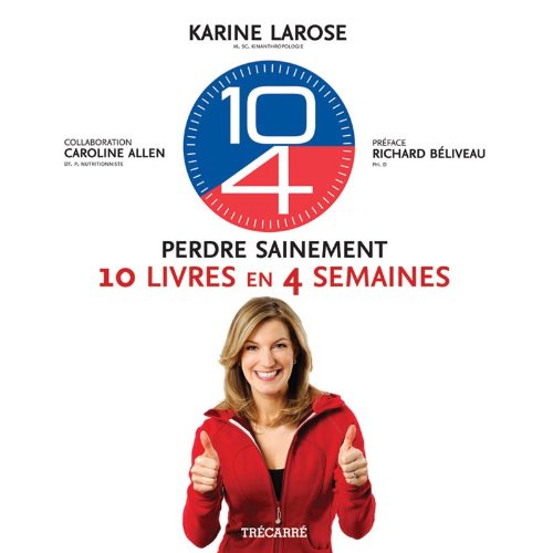 10-4 : perdre sainement 10 livres en 4 semaines