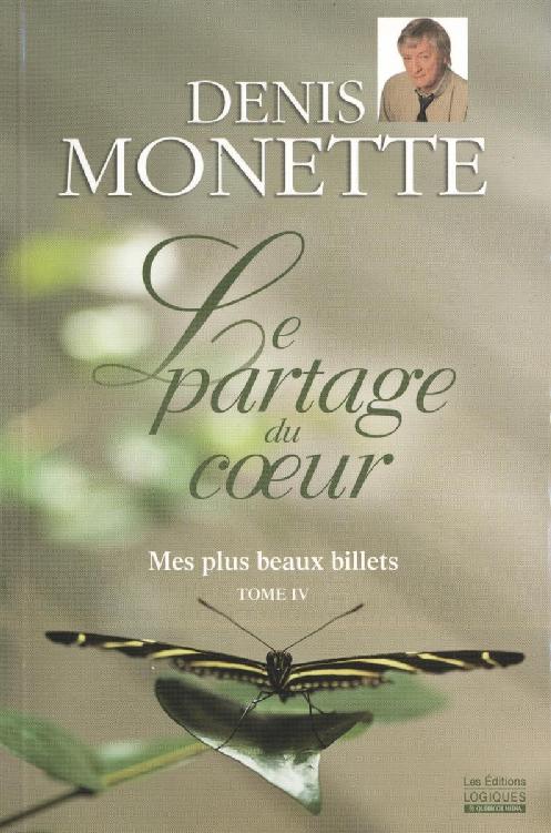 Le partage du coeur : mes plus beaux billets, tome IV