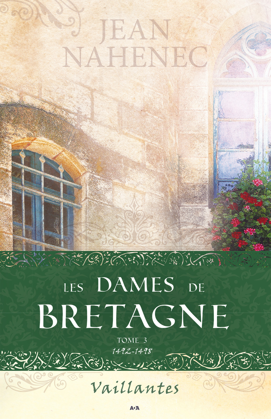 Les Dames De Bretagne : Vaillantes.