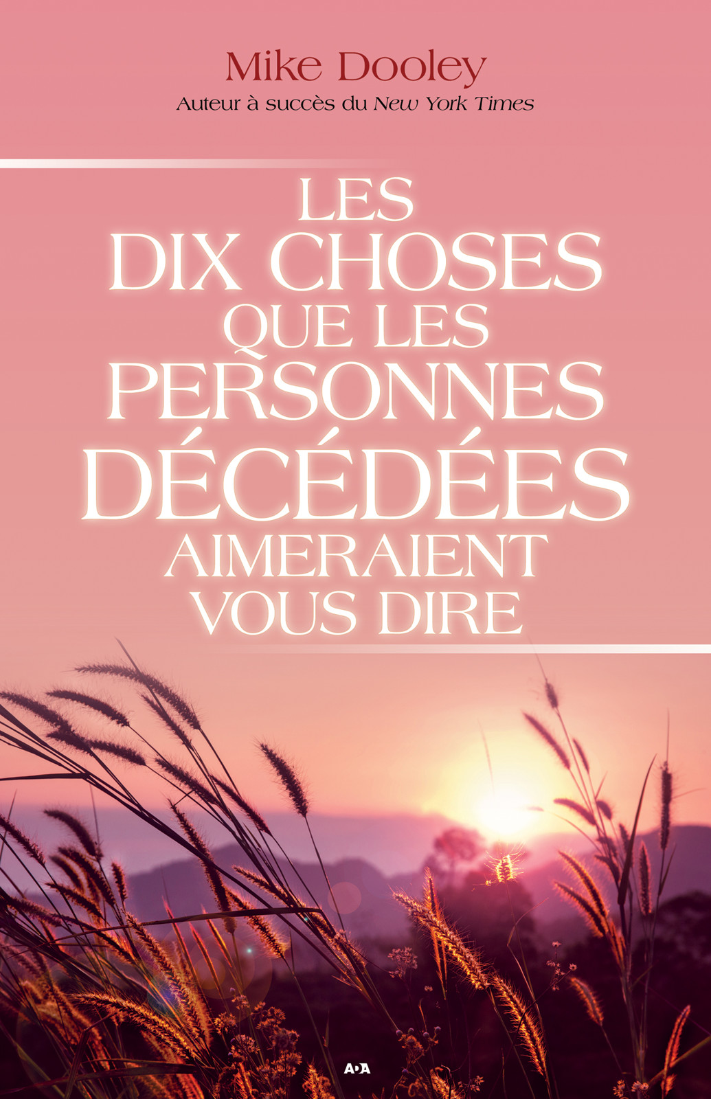 Les Dix Choses Que Les Personnes Decedees Aimeraient Vous Dire