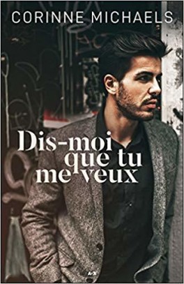 Dis-moi que tu me veux