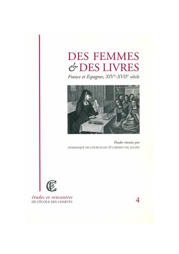 Des Femmes Et Des Livres. France Et Espagnes, Xive - Xviie Siecle