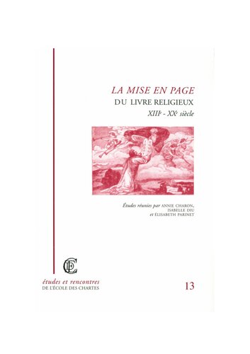 La Mise En Page Du Livre Religieux (Xiiie-Xxe Siecle)