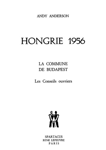 Hongrie 1956 : la commune de Budapest : les conseils ouvriers