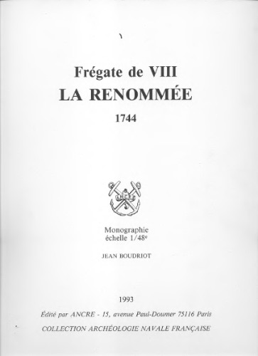 "La Renommée" : frégate de VIII, 1744 : monographie, échelle 1/48e