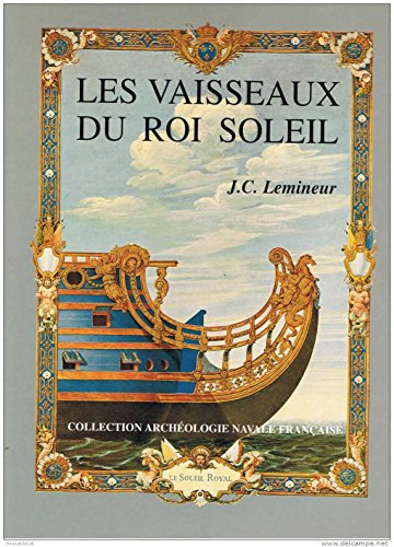 Les vaisseaux du roi Soleil : étude historique