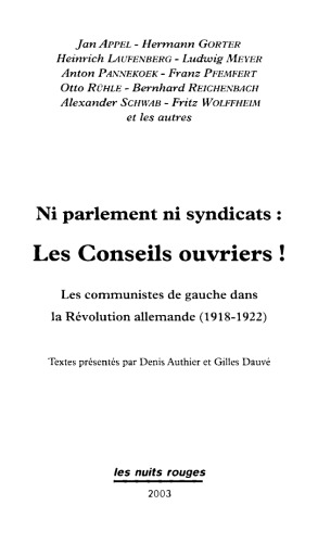 Ni parlement ni syndicats, les conseils ouvriers : Les communistes de gauche dans la révolution allemande, 1918-1922