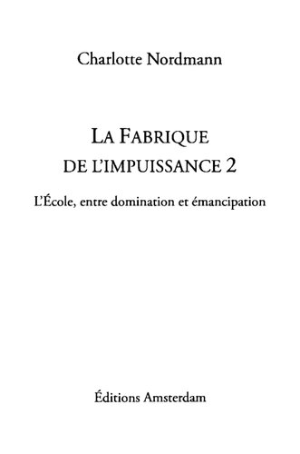 La fabrique de l'impuissance.