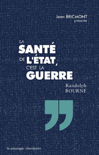 La santé de l'État, c'est la guerre