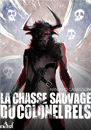 La chasse sauvage du colonel rels