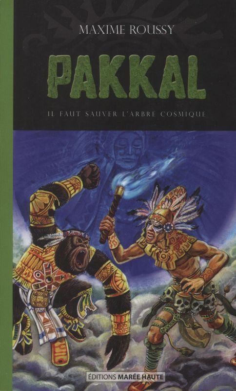 Il faut sauver l'arbre cosmique (Pakkal, #9)