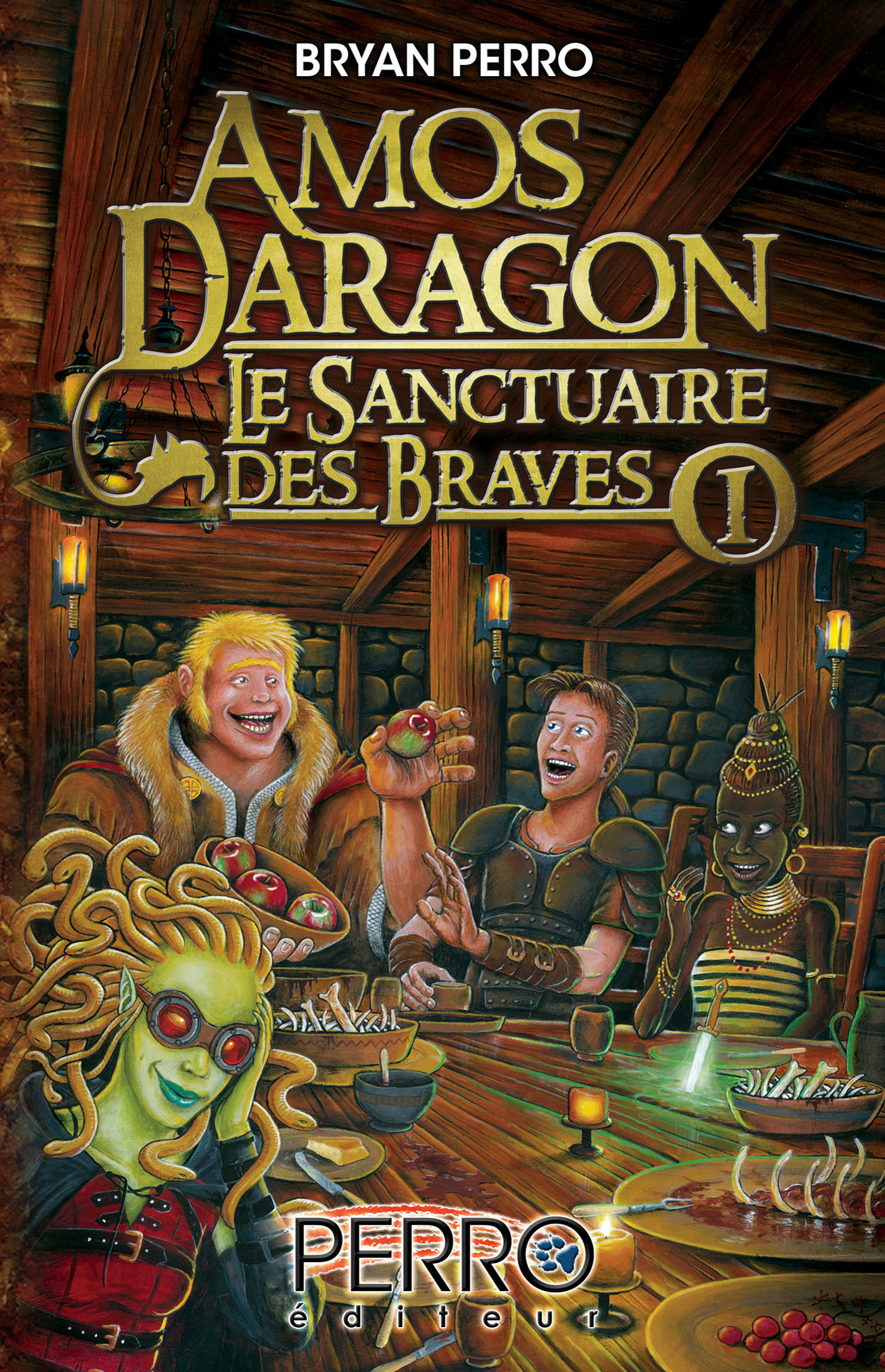 Amos Daragon. Le sanctuaire des braves. I : roman