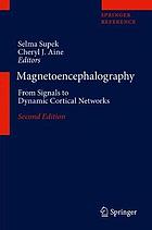 Magnetoencephalography : from signals to dynamic cortical networks