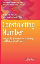 Constructing number : merging perspectives from psychology and mathematics education