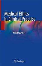 Medical ethics in clinical practice