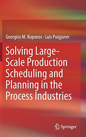 Solving Large-Scale Production Scheduling and Planning in the Process Industries