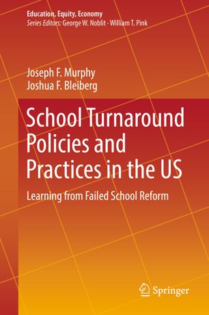 School Turnaround Policies and Practices in the US : Learning from Failed School Reform