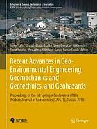 Recent advances in geo-environmental engineering, geomechanics and geotechnics, and geohazards : proceedings of the 1st Springer Conference of the Arabian Journal of Geosciences (CAJG-1), Tunisia 2018