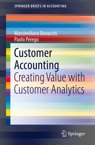 Customer Accounting : Creating Value with Customer Analytics