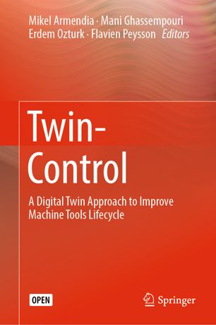 Twin-control : a digital twin approach to improve machine tools lifecycle