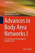 Advances in Body Area Networks I Post-Conference Proceedings of BodyNets 2017.