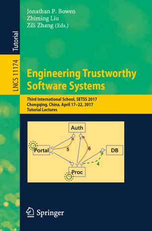 Engineering trustworthy software systems : third International School, SETSS 2017, Chongqing, China, April 17-22, 2017, Tutorial lectures