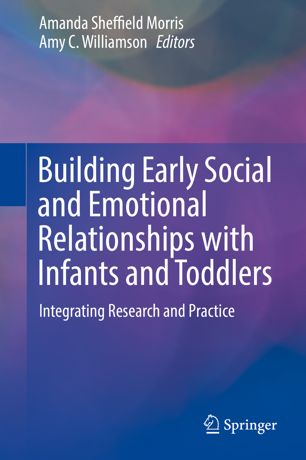 Building Early Social and Emotional Relationships with Infants and Toddlers : Integrating Research and Practice.