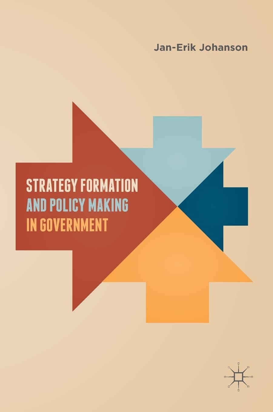 Strategy Formation and Policy Making in Government