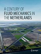 A Century of Fluid Mechanics in the Netherlands