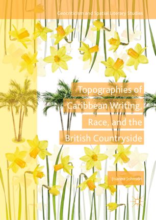 Topographies of Caribbean writing, race, and the British countryside