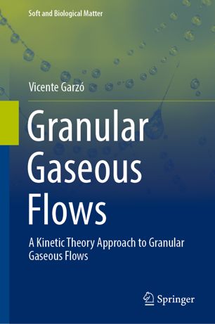 Granular Gaseous Flows A Kinetic Theory Approach to Granular Gaseous Flows