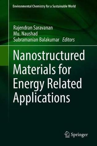 Nanostructured Materials for Energy Related Applications (Environmental Chemistry for a Sustainable World)