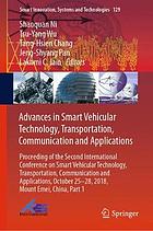 Advances in smart vehicular technology, transportation, communication and applications : proceeding of the Second International Conference on Smart Vehicular Technology, Transportation, Communication and Applications, October 25-28, 2018 Mount Emei, China.