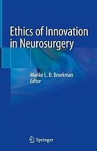 Ethics of innovation in neurosurgery