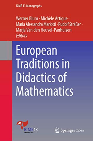 European Traditions in Didactics of Mathematics (ICME-13 Monographs)