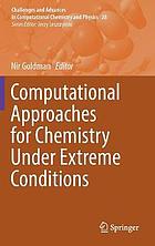 Computational approaches for chemistry under extreme conditions