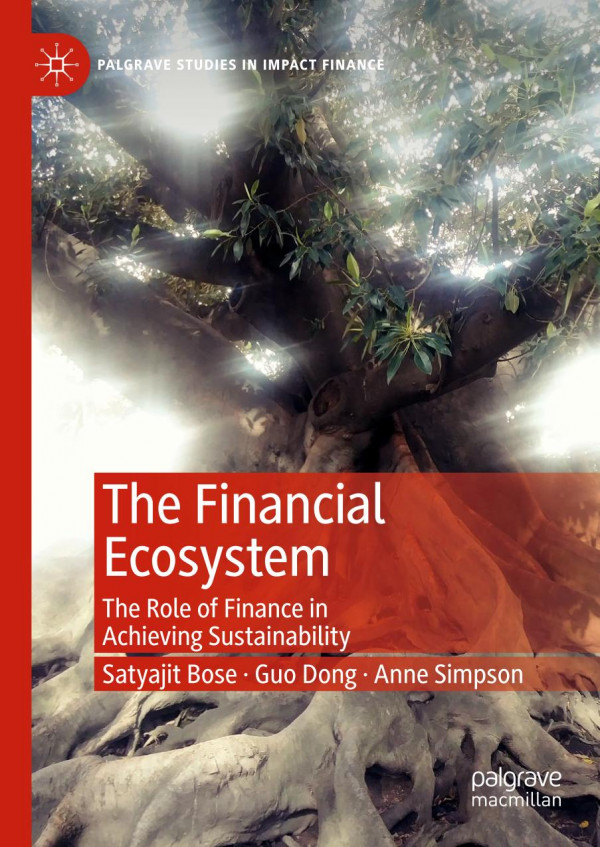 The Financial Ecosystem : The Role of Finance in Achieving Sustainability